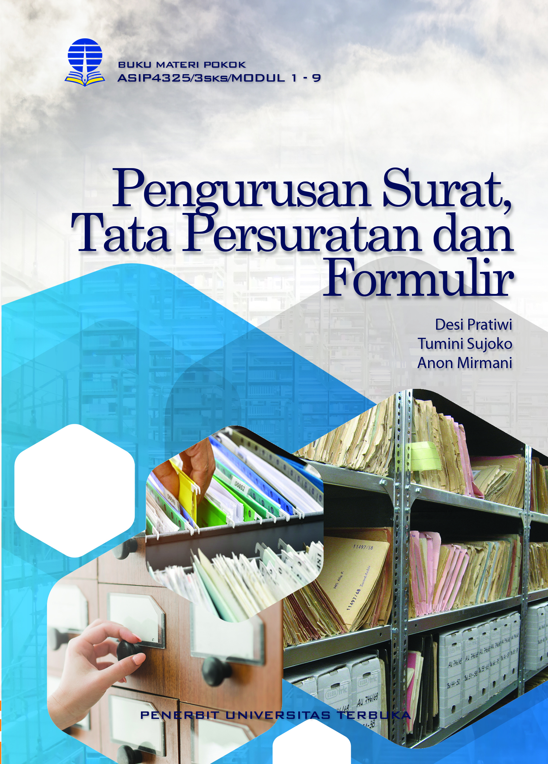 ASIP4325 – Pengurusan Surat, Tata Persuratan, dan Formulir – Perpustakaan UT