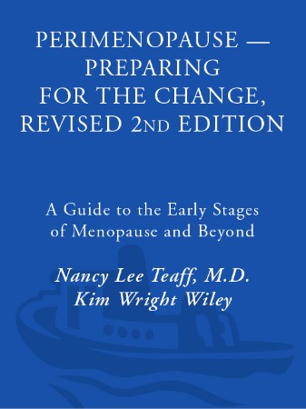 Perimenopause–Preparing for the Change, Revised – Nancy Lee Teaff, M.D.