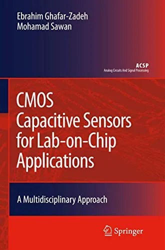 CMOS Capacitive Sensors for Lab-on-Chip Applications A Multidisciplinary Approach