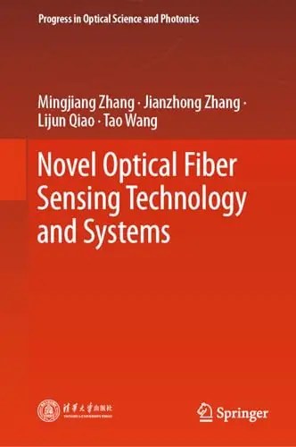 Novel Optical Fiber Sensing Technology and Systems
