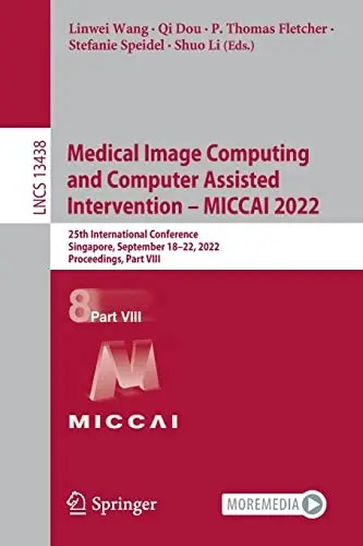 Medical Image Computing and Computer Assisted Intervention – MICCAI 2022 (Part VII,PDF)