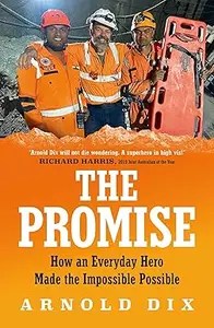 The Promise How an everyday hero made the impossible possible The Promise How an everyday hero made the impossible possible