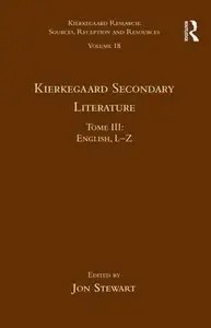 Volume 18, Tome III Kierkegaard Secondary Literature English L-Z