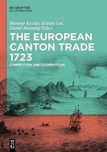 The European Canton Trade 1723 Competition and Cooperation
