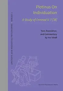 Descriptioninus on Individuation A Study of Ennead V. 7 [18]. Text, Translation, and Commentary