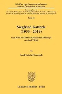 Siegfried Katterle (1933-2019) Sein Werk im Lichte der politischen Theologie von Paul Tillich