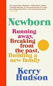 Newborn Running Away, Breaking with the Past, Building a New Family