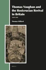 Thomas Vaughan and the Rosicrucian Revival in Britain 1648-1666