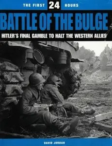 Battle of the Bulge Hitler’s Final Gamble to Halt the Western Allies