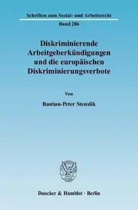 Diskriminierende Arbeitgeberkündigungen und die europäischen Diskriminierungsverbote