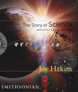 The Story of Science Aristotle Leads the Way