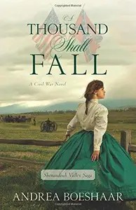 A Thousand Shall Fall A Civil War Novel