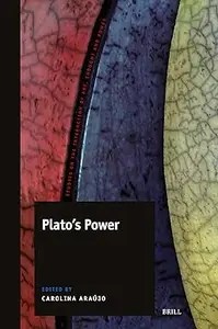 Plato’s Power (Studies on the Interaction of Art, Thought and Power)