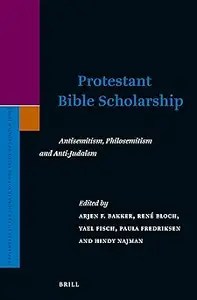 Protestant Bible Scholarship Antisemitism, Philosemitism and Anti-Judaism