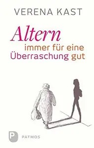 Altern – immer für eine Überraschung gut