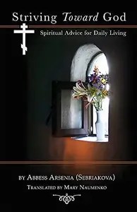 Striving Toward God Spiritual Advice for Daily Living