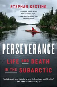 Perseverance Life and Death in the Subarctic