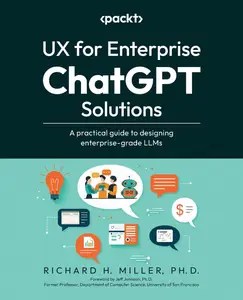 UX for Enterprise ChatGPT Solutions A practical guide to designing enterprise-grade LLMs [Repost]
