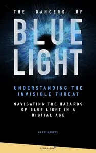 The Dangers of Blue Light