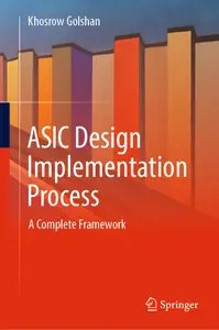 ASIC Design Implementation Process A Complete Framework