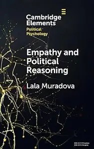 Empathy and Political Reasoning How Empathy Promotes Reflection and Strengthens Democracy