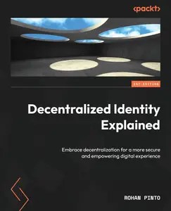 Decentralized Identity Explained Embrace decentralization for a more secure and empowering digital experience Decentralized Identity Explained Embrace decentralization for a more secure and empowering digital experience