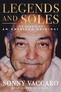 Legends and Soles The Memoir of an American Original