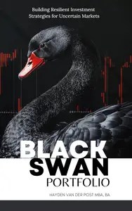 Black Swan Portfolio Building Resilient Investment Strategies for Uncertain Markets A Comprehensive Guide 2025