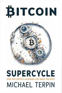 Bitcoin Supercycle How the Crypto Calendar Can Make You Rich