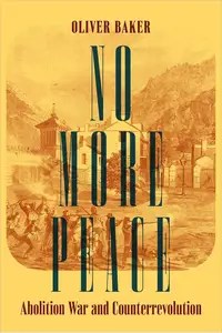 No More Peace Abolition War and Counterrevolution