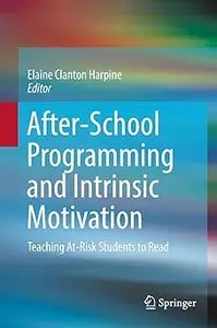 After-School Programming and Intrinsic Motivation Teaching At-Risk Students to Read