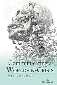 Communicating a World-in-Crisis Communicating a World-in-Crisis