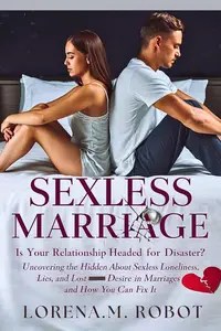 SEXLESS MARRIAGE Is Your Relationship Headed for Disaster SEXLESS MARRIAGE Is Your Relationship Headed for Disaster