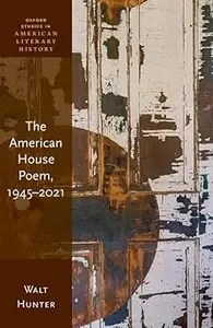 The American House Poem, 1945-2021 (EPUB)
