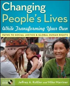 Changing People’s Lives While Transforming Your Own Paths to Social Justice and Global Human Rights