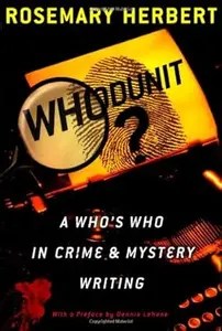 Whodunit A Who’s Who in Crime and Mystery Writing
