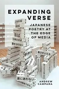 Expanding Verse Japanese Poetry at the Edge of Media