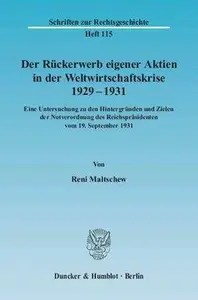 Der Rückerwerb eigener Aktien in der Weltwirtschaftskrise 1929 – 1931 Eine Untersuchung zu den Hintergründen und Zielen der No Der Rückerwerb eigener Aktien in der Weltwirtschaftskrise 1929 – 1931 Eine Untersuchung zu den Hintergründen und Zielen der No