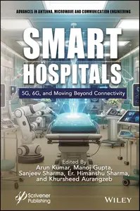 Smart Hospitals 5G, 6G and Moving Beyond Connectivity
