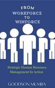 FROM WORKFORCE TO WINFORCE STRATEGIC HUMAN RESOURCE MANAGEMENT