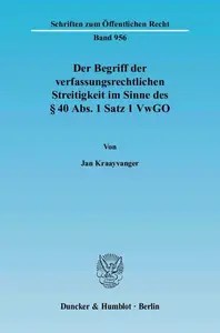 Der Begriff der verfassungsrechtlichen Streitigkeit im Sinne des § 40 Abs. 1 Satz 1 VwGO