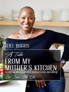 A Taste from My Mother’s Kitchen Southern Inspired Soul Food Recipes
