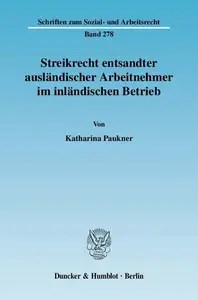 Streikrecht entsandter ausländischer Arbeitnehmer im inländischen Betrieb