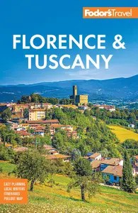 Fodor’s Florence & Tuscany with Assisi & the Best of Umbria (Full-color Travel Guide)