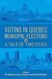 Voting in Quebec Municipal Elections A Tale of Two Cities