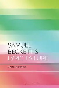Samuel Beckett’s Lyric Failure