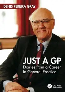 Just a GP Diaries from a Career in General Practice