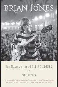 Brian Jones The Making of the Rolling Stones
