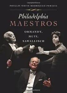 Philadelphia Maestros Ormandy, Muti, Sawallisch