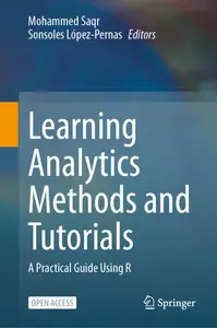 Learning Analytics Methods and Tutorials A Practical Guide Using R Learning Analytics Methods and Tutorials A Practical Guide Using R